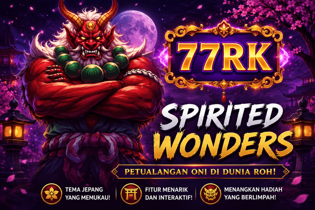 77RK Spirited Wonders bertema Oni Jepang