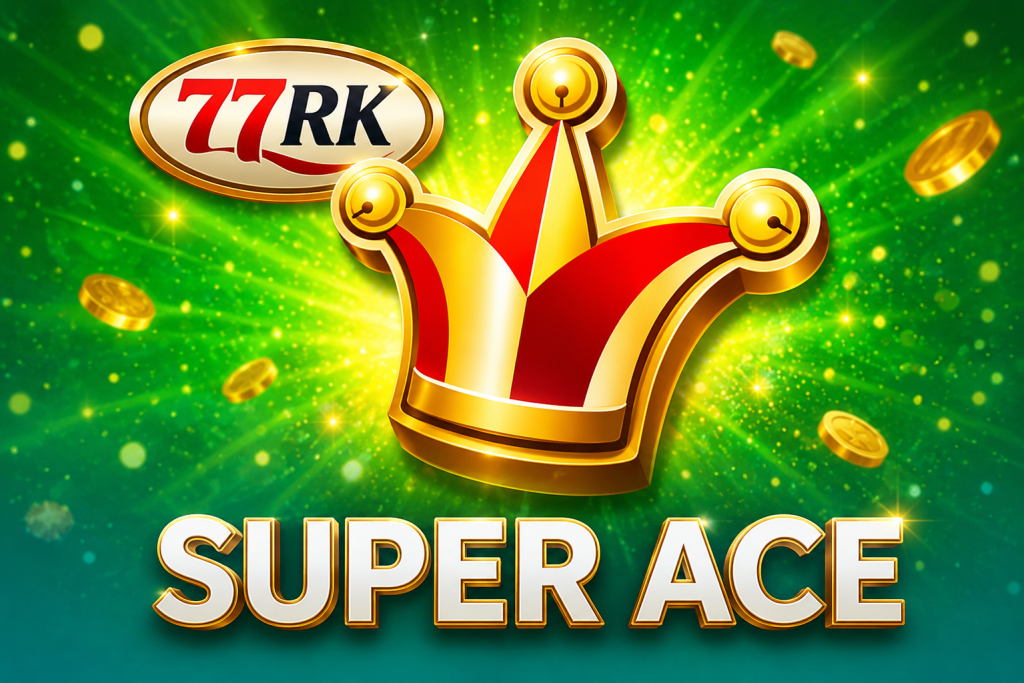 77RK Super Ace dengan mahkota emas dan tema permainan kartu modern