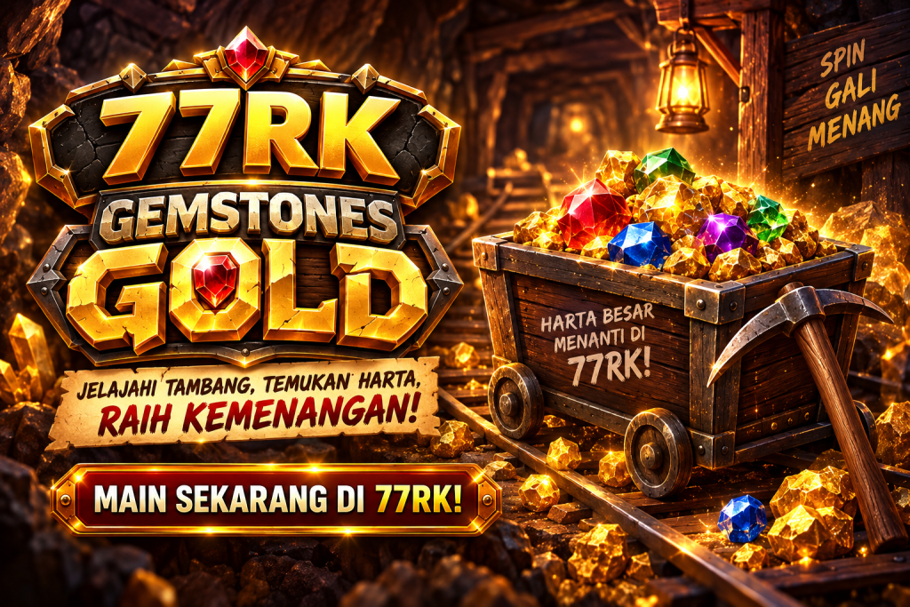 77RK Gemstones Gold game tambang emas