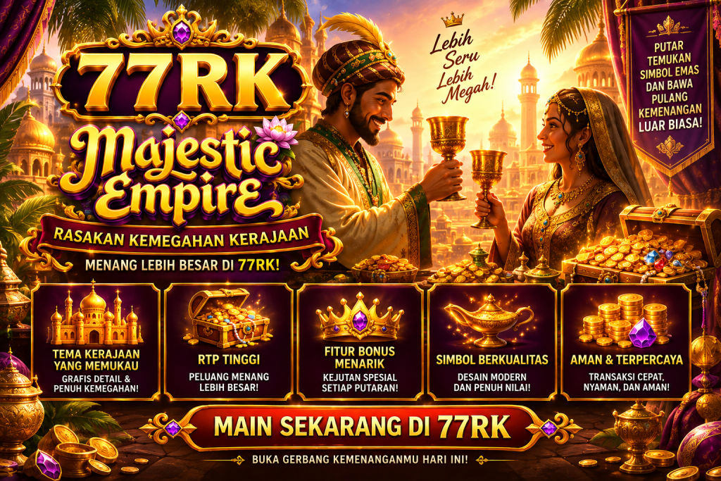 77RK Majestic Empire tema kerajaan